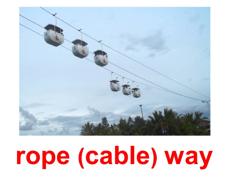 rope (cable) way